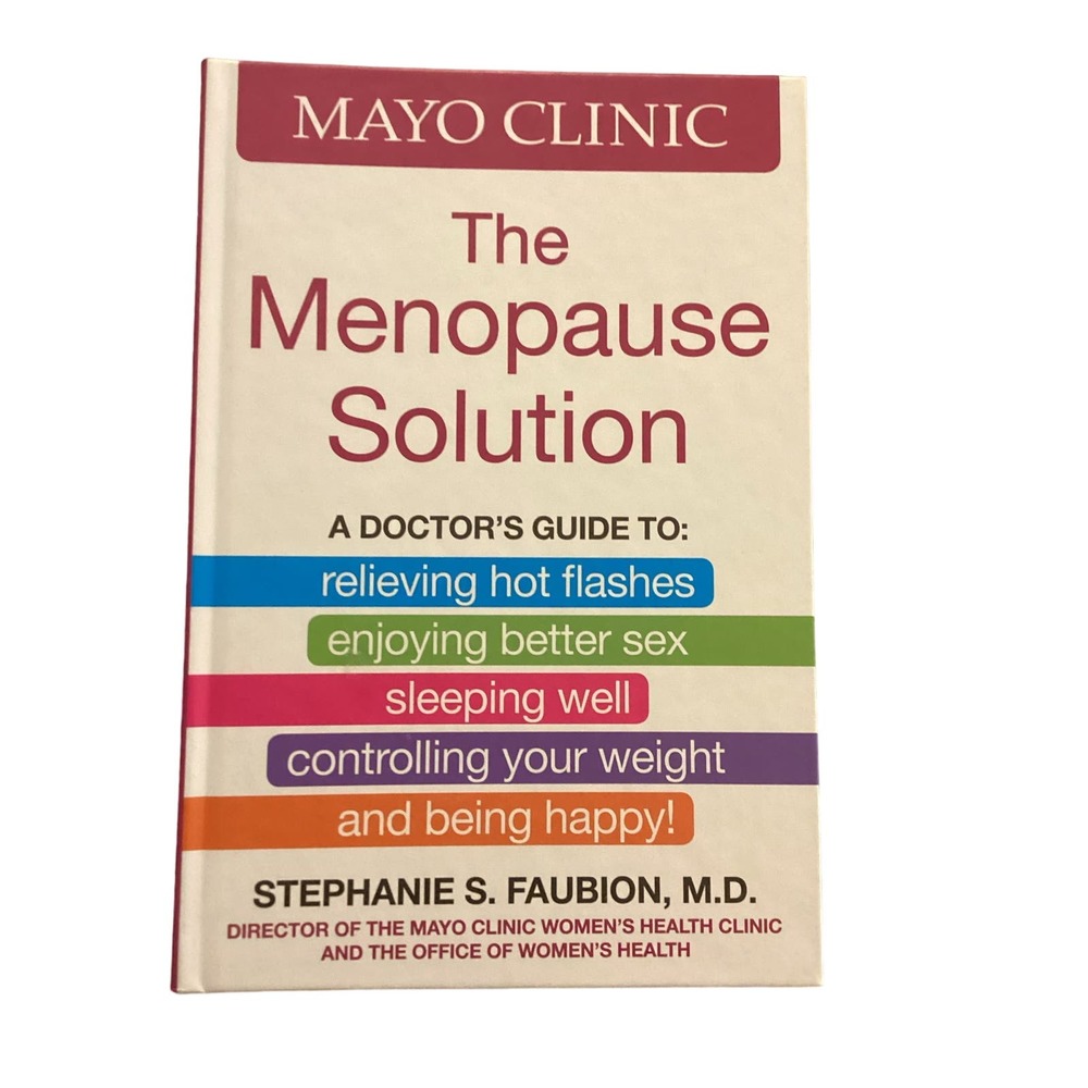 Pre Owned Mayo Clinic The Menopause Solution by Stephanie S. Faubion (Author)